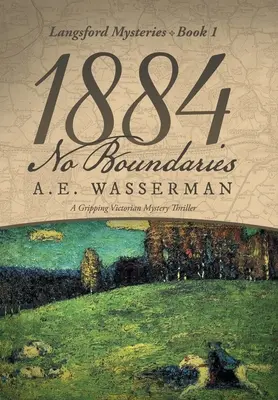 1884 Keine Grenzen: Eine Geschichte von Spionage und internationalen Intrigen - 1884 No Boundaries: A Story of Espionage, and International Intrigue