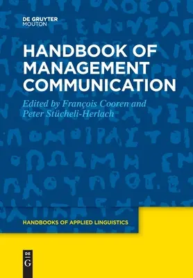 Handbuch der Management-Kommunikation - Handbook of Management Communication