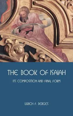 Das Buch Jesaja: Seine Zusammensetzung und endgültige Form - The Book of Isaiah: Its Composition and Final Form