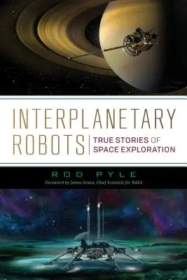 Interplanetarische Roboter: Wahre Geschichten der Weltraumforschung - Interplanetary Robots: True Stories of Space Exploration