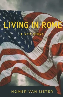 Leben in Rom: eine 9/11-Geschichte - Living in Rome: a 9/11 story