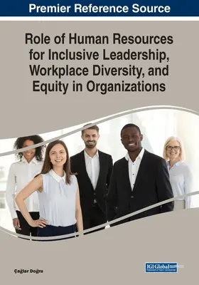 Die Rolle der Humanressourcen für integrative Führung, Vielfalt am Arbeitsplatz und Chancengleichheit in Unternehmen - Role of Human Resources for Inclusive Leadership, Workplace Diversity, and Equity in Organizations