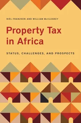 Vermögenssteuer in Afrika: Status, Herausforderungen und Aussichten - Property Tax in Africa: Status, Challenges, and Prospects