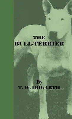 Der Bull-Terrier - The Bull-Terrier