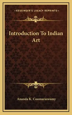 Einführung in die indische Kunst - Introduction To Indian Art