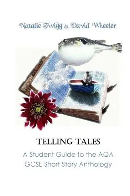 Erzählen von Geschichten: A Student Guide to the AQA Short Story Anthology - Telling Tales: A Student Guide to the AQA Short Story Anthology