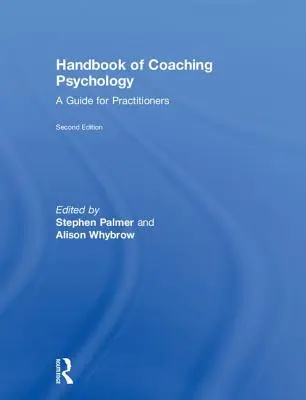 Handbuch der Coaching-Psychologie: Ein Leitfaden für Praktiker - Handbook of Coaching Psychology: A Guide for Practitioners