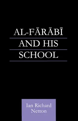 Al-Farabi und seine Schule - Al-Farabi and His School