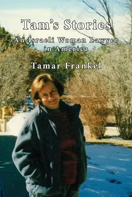 Tams Geschichten: Eine israelische Anwältin in Amerika - Tam's Stories: An Israeli Woman Lawyer in America