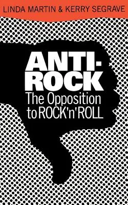 Anti-Rock: Die Opposition zum Rock 'n' Roll - Anti-Rock: The Opposition to Rock 'n' Roll