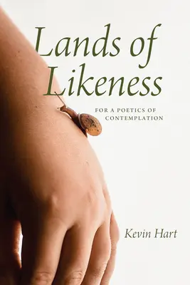 Länder der Ähnlichkeit: Für eine Poetik der Kontemplation - Lands of Likeness: For a Poetics of Contemplation