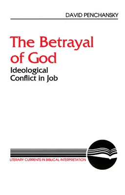 Der Verrat an Gott: Ideologischer Konflikt in Hiob - The Betrayal of God: Ideological Conflict in Job