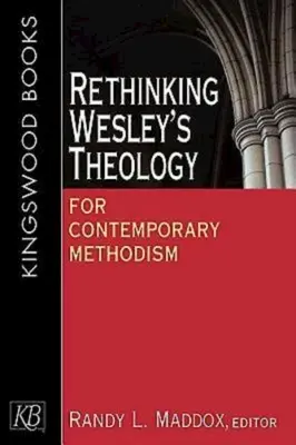Wesleys Theologie für den zeitgenössischen Methodismus neu denken - Rethinking Wesley's Theology for Contemporary Methodism