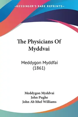 Die Ärzte von Myddvai: Meddygon Myddfai (1861) - The Physicians Of Myddvai: Meddygon Myddfai (1861)
