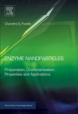 Enzym-Nanopartikel: Herstellung, Charakterisierung, Eigenschaften und Anwendungen - Enzyme Nanoparticles: Preparation, Characterisation, Properties and Applications