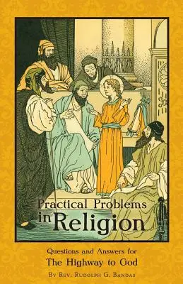 Praktische Probleme in der Religion: Fragen und Antworten für The Highway to God - Practical Problems in Religion: Questions and Answers for The Highway to God