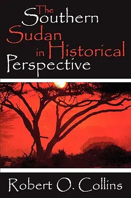 Der Südsudan in historischer Perspektive - The Southern Sudan in Historical Perspective