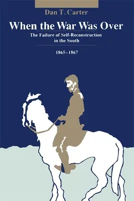 Als der Krieg zu Ende war: Das Scheitern des Selbstwiederaufbaus im Süden, 1865--1867 - When the War Was Over: The Failure of Self-Reconstruction in the South, 1865--1867