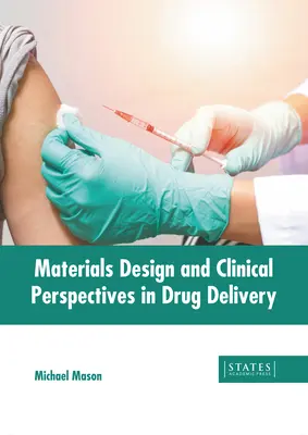 Materialdesign und klinische Perspektiven der Medikamentenverabreichung - Materials Design and Clinical Perspectives in Drug Delivery