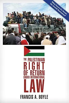 Das Recht der Palästinenser auf Rückkehr nach internationalem Recht - The Palestinian Right of Return Under International Law