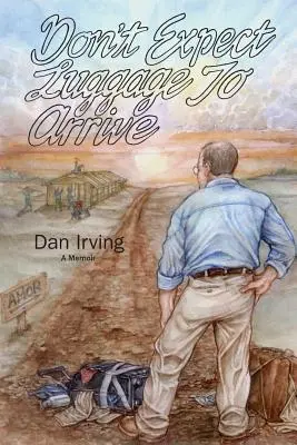 Erwarten Sie nicht, dass das Gepäck ankommt - Don't Expect Luggage to Arrive