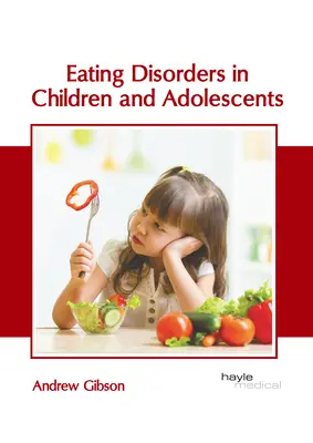 Essstörungen bei Kindern und Heranwachsenden - Eating Disorders in Children and Adolescents