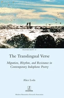 Das translinguale Gedicht: Migration, Rhythmus und Widerstand in der zeitgenössischen italophonen Lyrik - The Translingual Verse: Migration, Rhythm, and Resistance in Contemporary Italophone Poetry