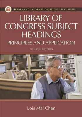 Library of Congress Subject Headings: Grundsätze und Anwendung - Library of Congress Subject Headings: Principles and Application