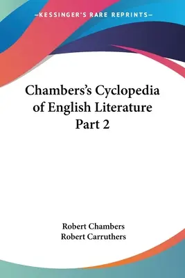 Chambers's Cyclopedia of English Literature Teil 2 - Chambers's Cyclopedia of English Literature Part 2