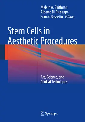 Stammzellen bei ästhetischen Eingriffen: Kunst, Wissenschaft und klinische Techniken - Stem Cells in Aesthetic Procedures: Art, Science, and Clinical Techniques