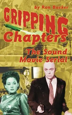 Packende Kapitel: Die Tonfilmreihe (Gebundene Ausgabe) - Gripping Chapters: The Sound Movie Serial (hardback)