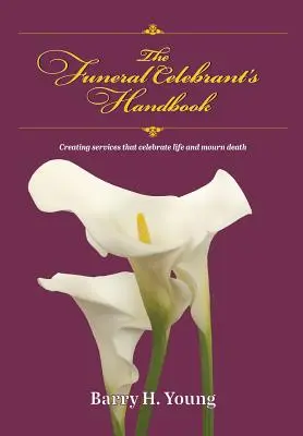 Das Handbuch für Bestattungszeremonien - The Funeral Celebrant's Handbook
