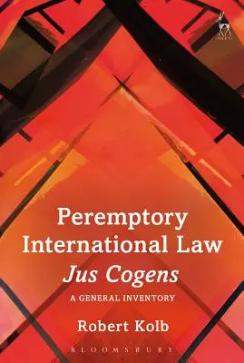 Zwingendes Völkerrecht - Jus Cogens: Eine allgemeine Bestandsaufnahme - Peremptory International Law - Jus Cogens: A General Inventory