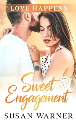 Süße Verlobung: Eine Kleinstadt-Romanze - Sweet Engagement: A Small Town Romance