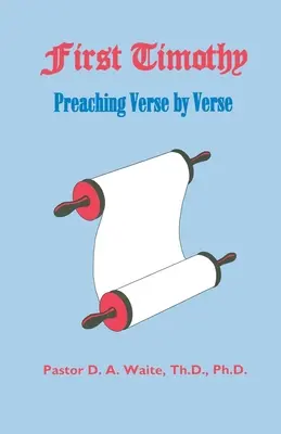 Erster Timotheus, Vers für Vers gepredigt - First Timothy, Preaching Verse by Verse