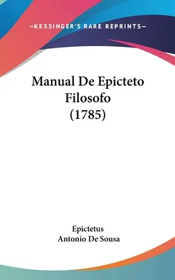 Handbuch des Philosophen Epiktet (1785) - Manual De Epicteto Filosofo (1785)