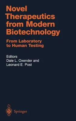 Neuartige Therapeutika aus der modernen Biotechnologie: Vom Labor zur Erprobung am Menschen - Novel Therapeutics from Modern Biotechnology: From Laboratory to Human Testing