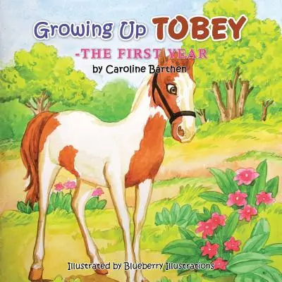 Tobey wächst heran: Das erste Jahr - Growing Up Tobey: The First Year