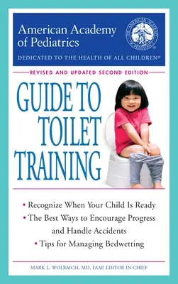 Leitfaden für das Toilettentraining der American Academy of Pediatrics: Überarbeitete und aktualisierte zweite Auflage - The American Academy of Pediatrics Guide to Toilet Training: Revised and Updated Second Edition