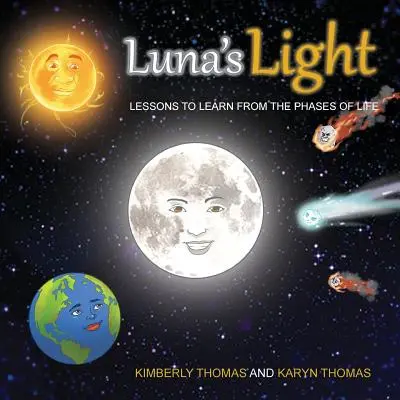 Lunas Licht: Lektionen, die man aus den Phasen des Lebens lernen kann - Luna's Light: Lessons To Learn From The Phases of Life