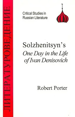 Solschenizyns Ein Tag im Leben des Iwan Denisowitsch - Solzhenitsyn's One Day in the Life of Ivan Denisovich