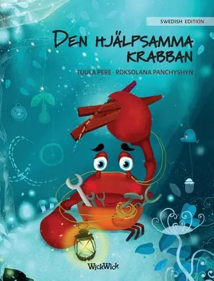 Den Hjlpsamma Krabban: Schwedische Ausgabe von „Die fürsorgliche Krabbe““ - Den Hjlpsamma Krabban: Swedish Edition of The Caring Crab