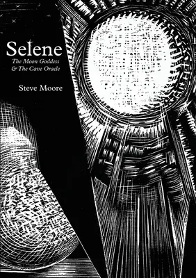 Selene: Die Mondgöttin und das Höhlenorakel - Selene: The Moon Goddess and the Cave Oracle