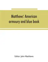 Matthews' amerikanische Waffenkammer und blaues Buch - Matthews' American armoury and blue book