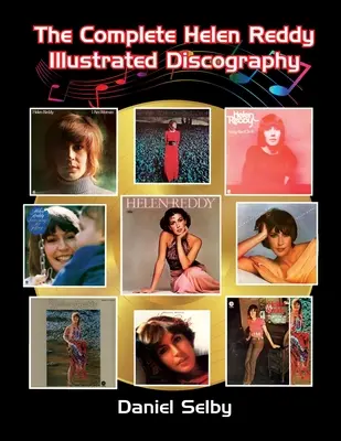 Die gesamte illustrierte Helen Reddy-Diskographie - The Complete Helen Reddy Illustrated Discography