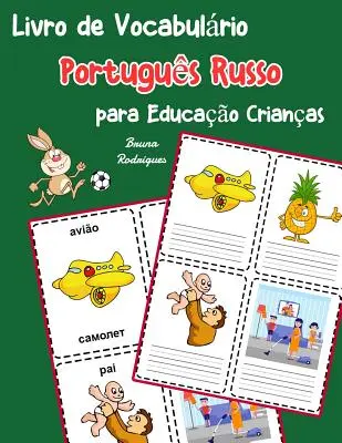 Portugiesisch Russisch Vokabelheft für Kinder: Kinderbuch zum Lernen von 200 portugiesisch-russischen Grundwörtern - Livro de Vocabulrio Portugus Russo para Educao Crianas: Livro infantil para aprender 200 Portugus Russo palavras bsicas