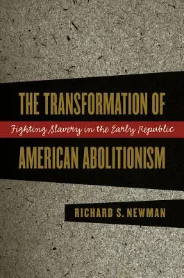Die Transformation des amerikanischen Abolitionismus - Transformation of American Abolitionism