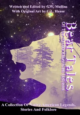 Bärengeschichten der amerikanischen Ureinwohner - Bear Tales Of The Native American Indians