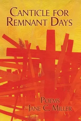 Lobgesang für die letzten Tage - Canticle for Remnant Days