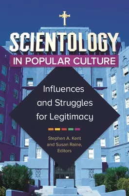 Scientology in der Populärkultur: Einflüsse und Kämpfe um Legitimität - Scientology in Popular Culture: Influences and Struggles for Legitimacy